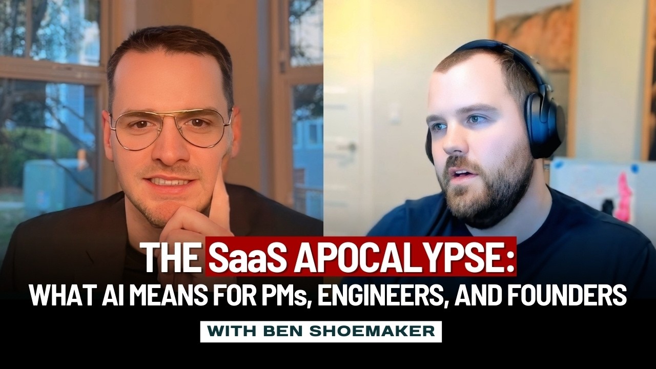 THE SaaS APOCALYPSE: WHAT AI MEANS FOR PMs, ENGINEERS, AND FOUNDERS | Ft. Ben Shoemaker