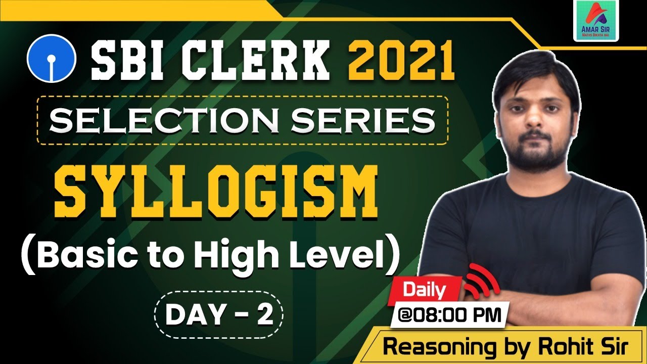SBI Clerk 2021 Reasoning | Syllogism | Basic to High Level | Day - 2 | Rohit Raghuvanshi Sir