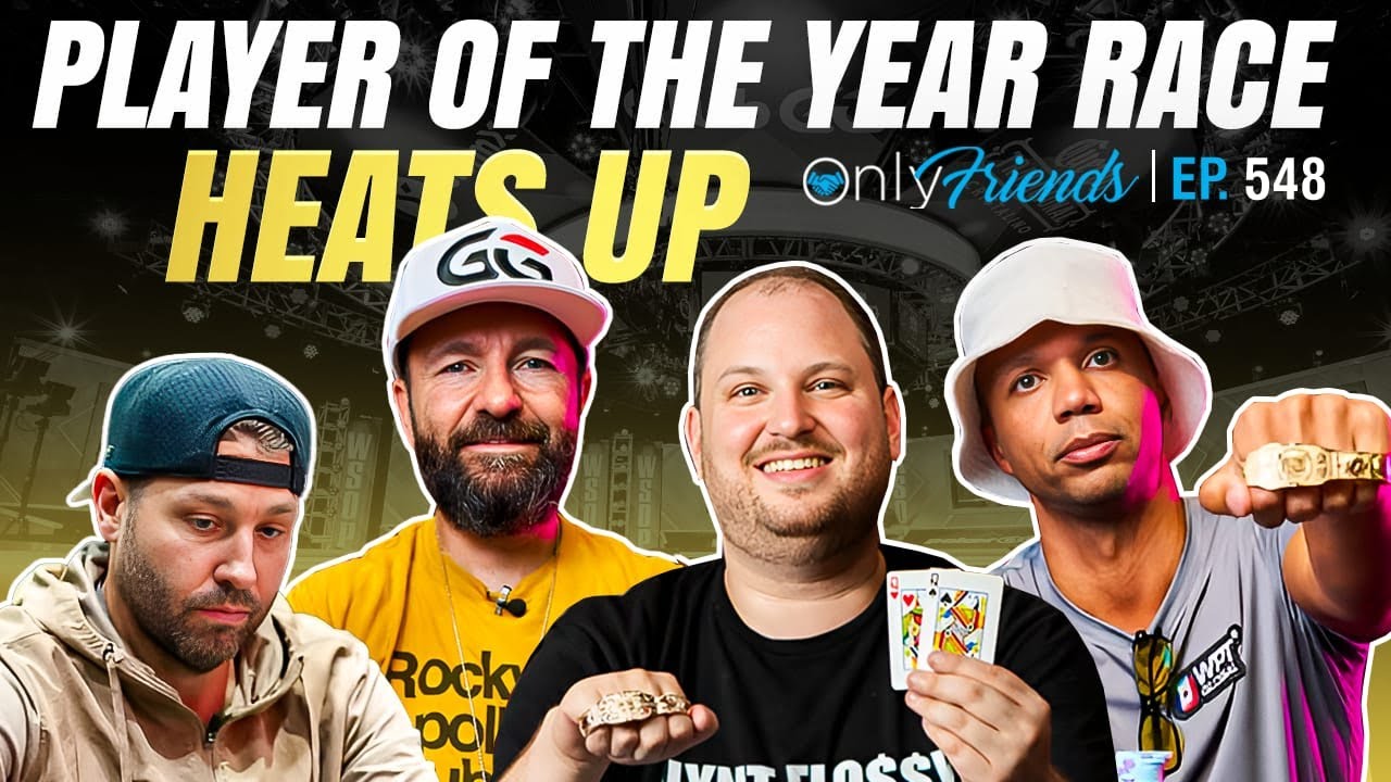 How is WSOP Player of the Year so Close? | Only Friends Ep 