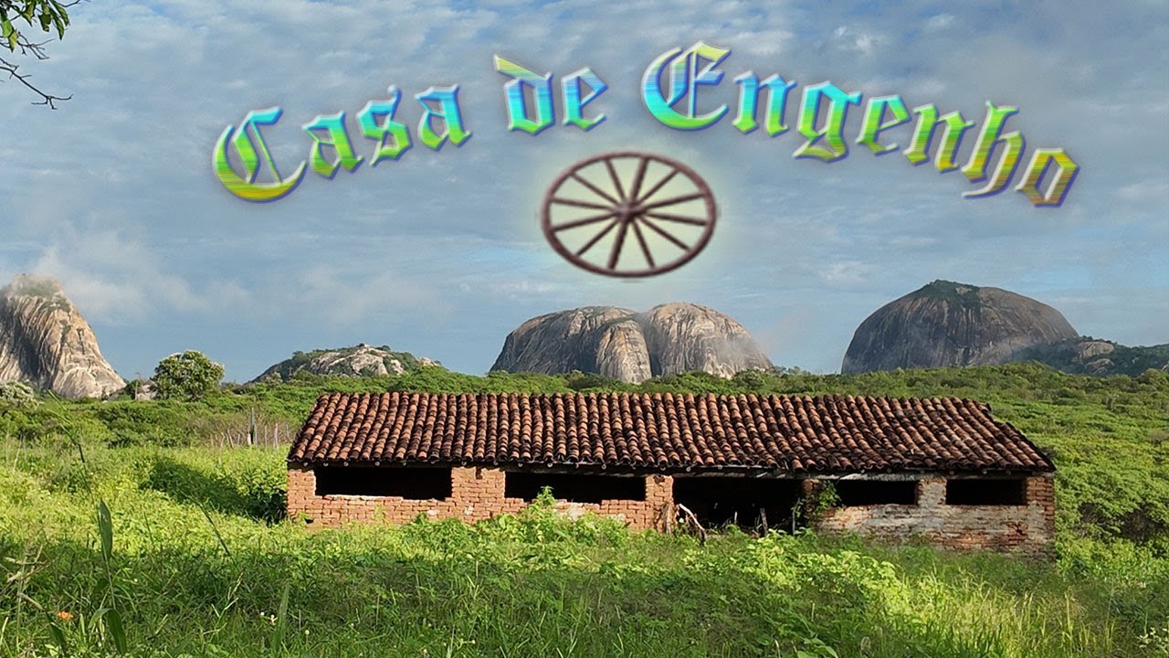 O legado: A casa de engenho