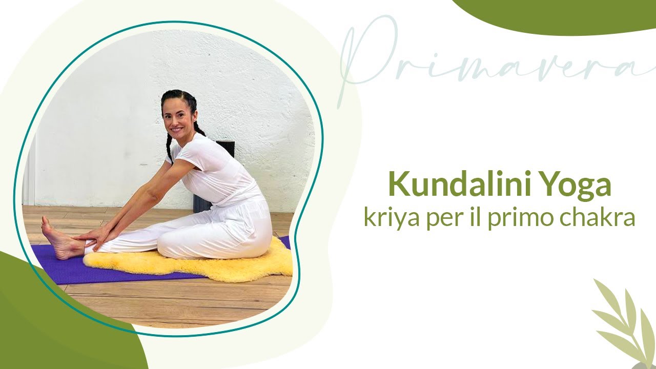 Kundalini yoga - Kriya per il 1° chakra | Michela Coppa