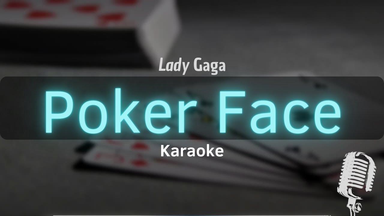 Poker Face - Lady Gaga (Karaoke with Lyrics)