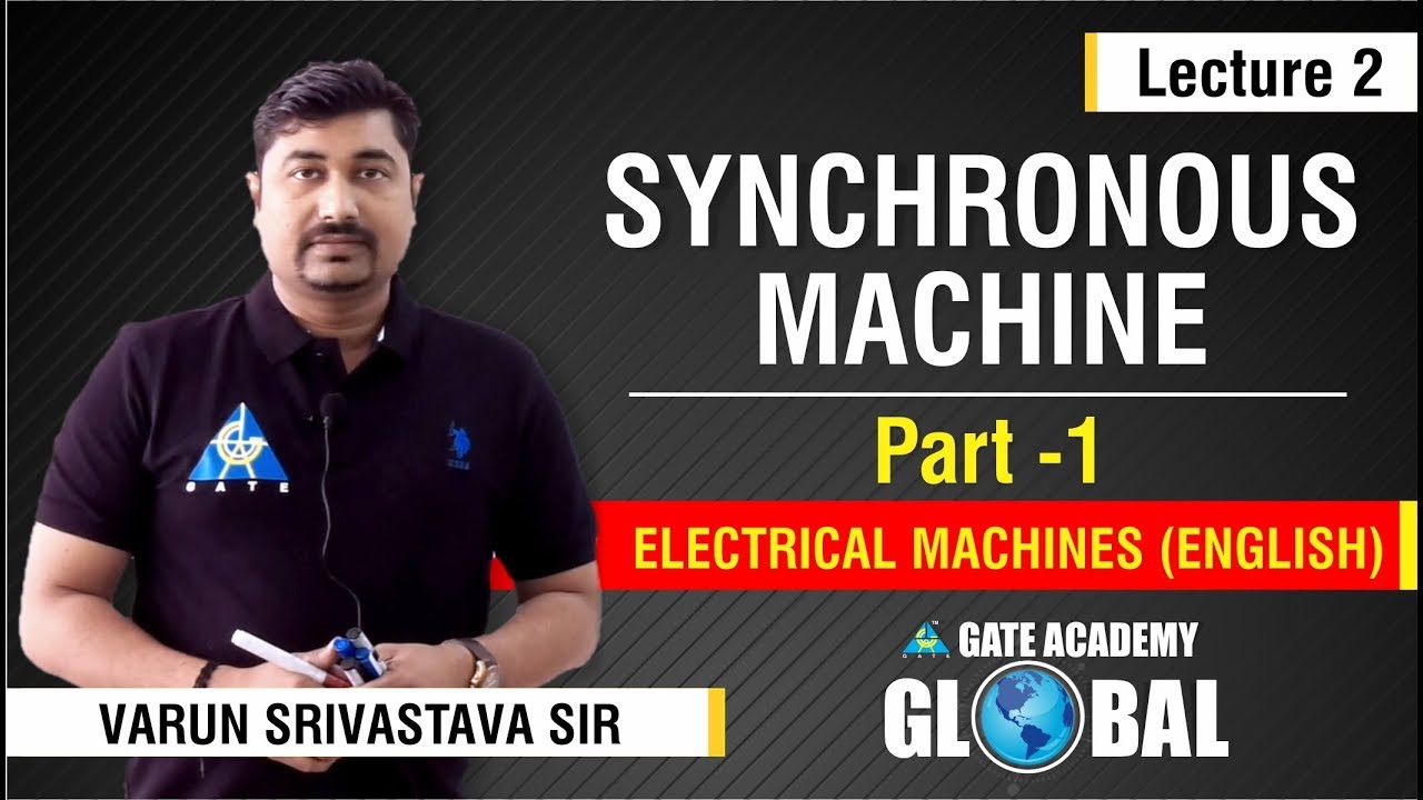 Synchronous Machine | Part 1 | Lecture 2 | Electrical Machines