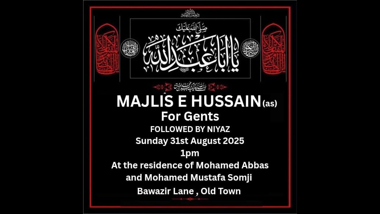 MAJLIS AL-AZA OF IMAM AL HUSAYN (AS) [ RESIDENCA OF MOHAMMEDABBASBHAI AND MOHAMMEDMUSTAFABHAI SOMJI