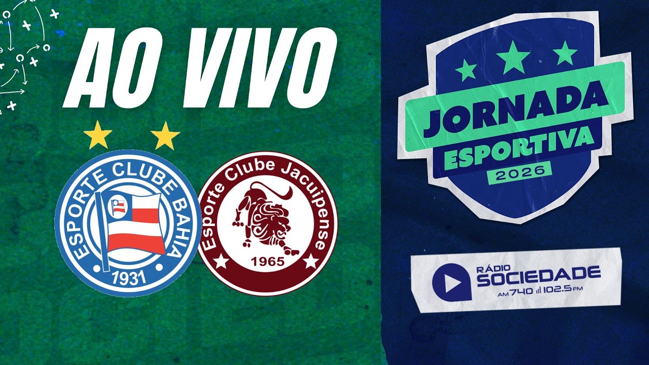 Bahia x Jacuipense - Campeonato Baiano 2026 - Rádio Sociedade