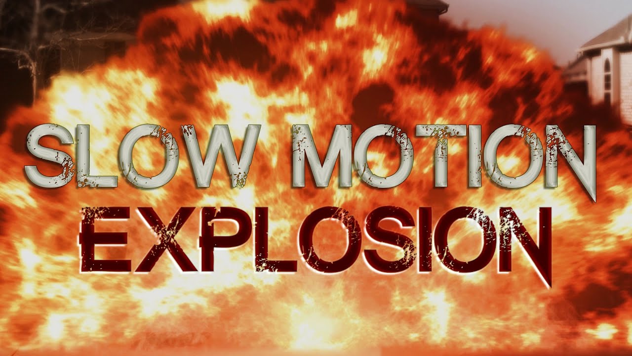 Slow Motion Explosion