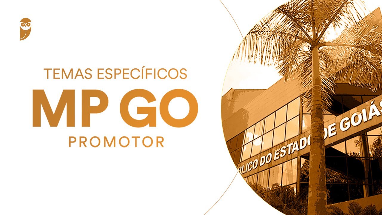 Curso Temas espec&iacute;ficos: MP GO (Promotor)