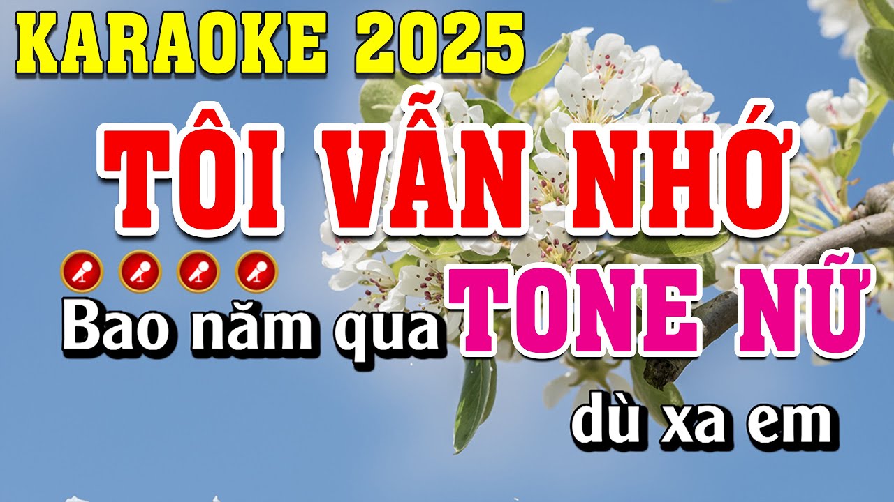 Tôi Vẫn Nhớ Karaoke Tone Nữ | Đình Long Karaoke
