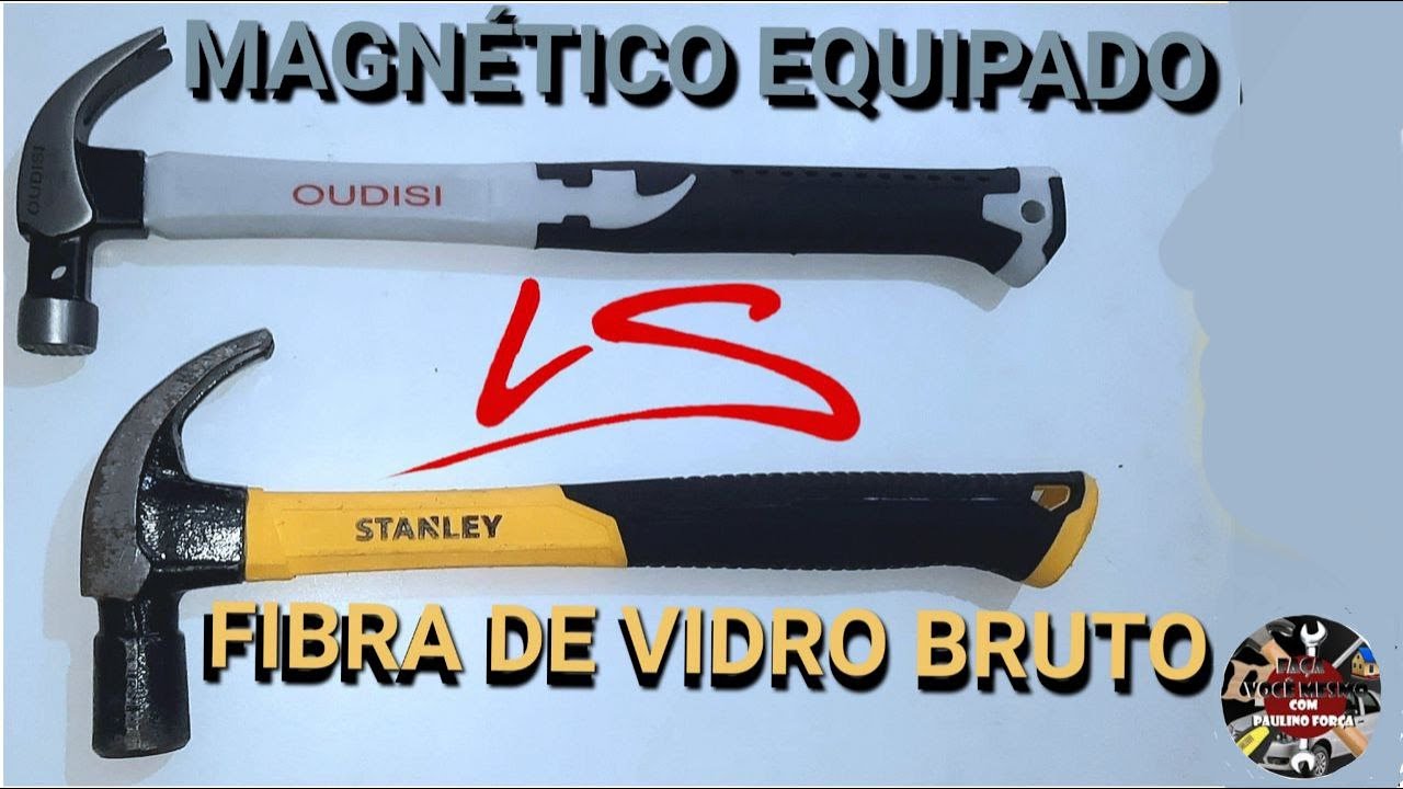 COMPARATIVO DE MARTELOS - MAGNÉTICO OUDISI VS FIBRA DE VIDRO STANLEY