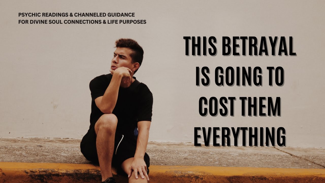 This Betrayal Is Going To Cost Them Everything | Divine Soul Connections - Twinflames & Soulmates