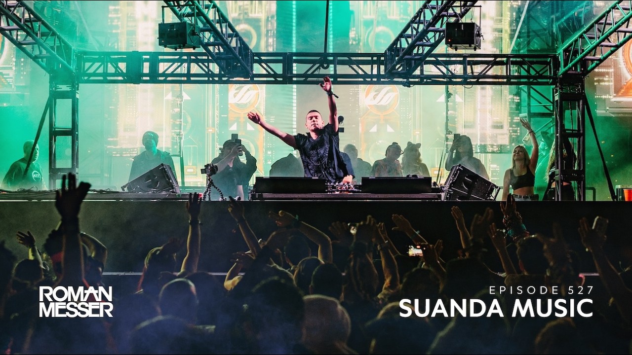Roman Messer - Suanda Music 527 [#SUANDA]
