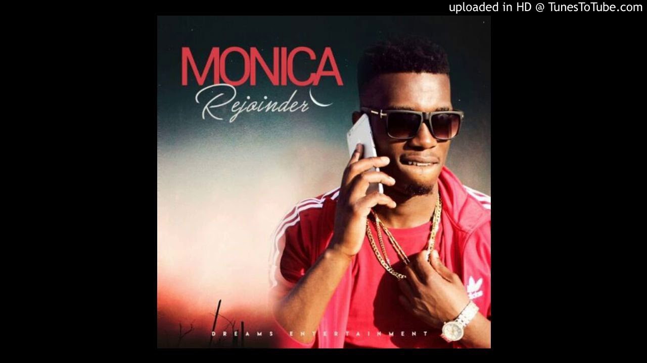 Rejoinder -I NEED YR LOVE(monica ep) FT FIZZY