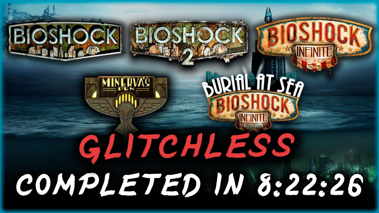 Every BioShock Game + DLC Completed Without Glitches in 8:22:26