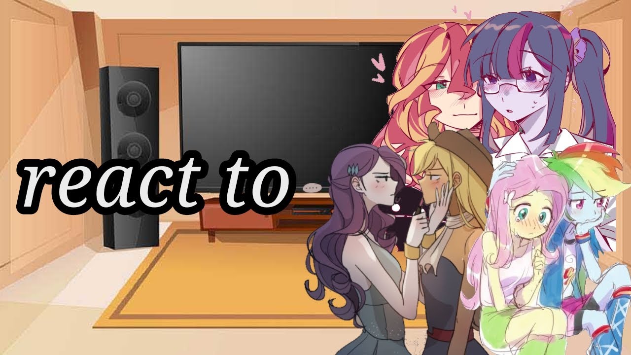 Equestria girls react to ships||Full part||Kinda miss them