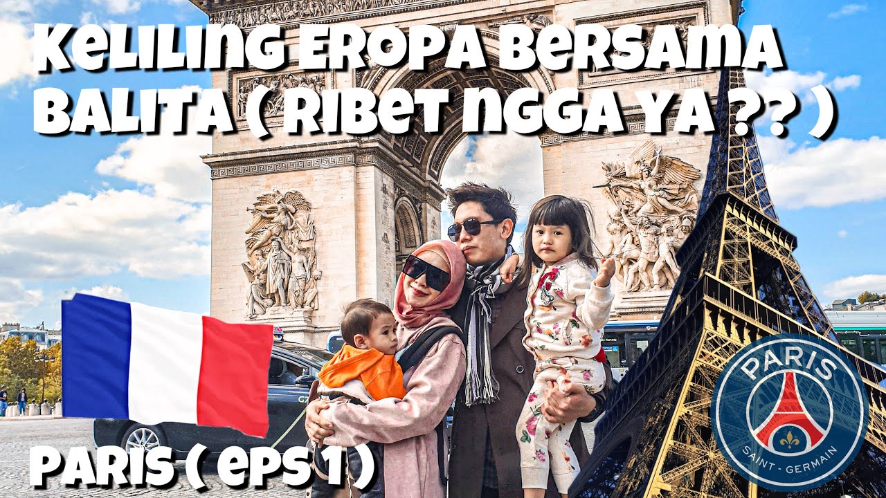 Travelling ke Paris Bersama Anak - Keliling Eropa EPS 1