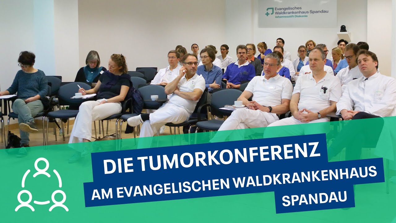 Die Tumorkonferenz am Evangelischen Waldkrankenhaus Spandau