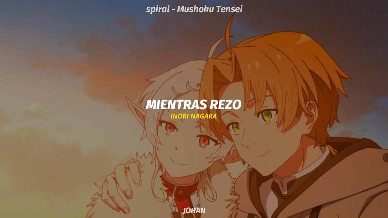 Mushoku Tensei: Jobless Reincarnation Season 2 Opening Full || spiral - LONGMAN || AMV sub espa&ntilde;ol