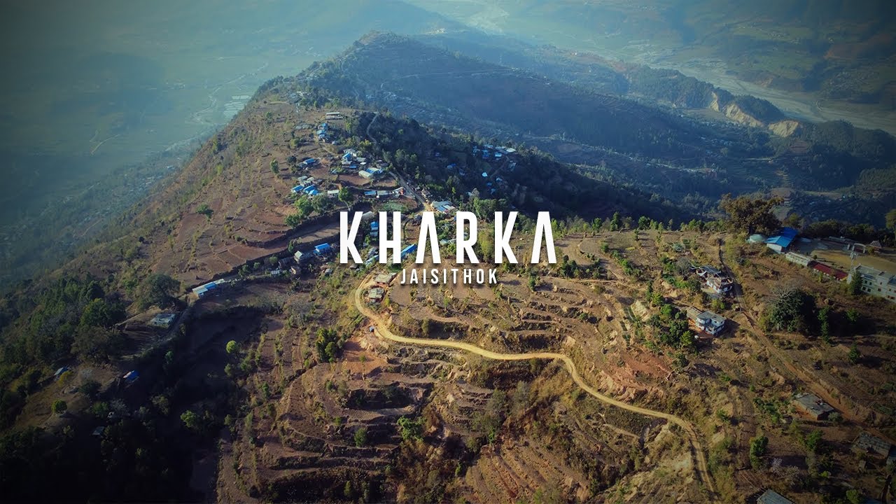 CINEMATIC DRONE SHOTS - KHARKA, JAISITHOK - NEPAL