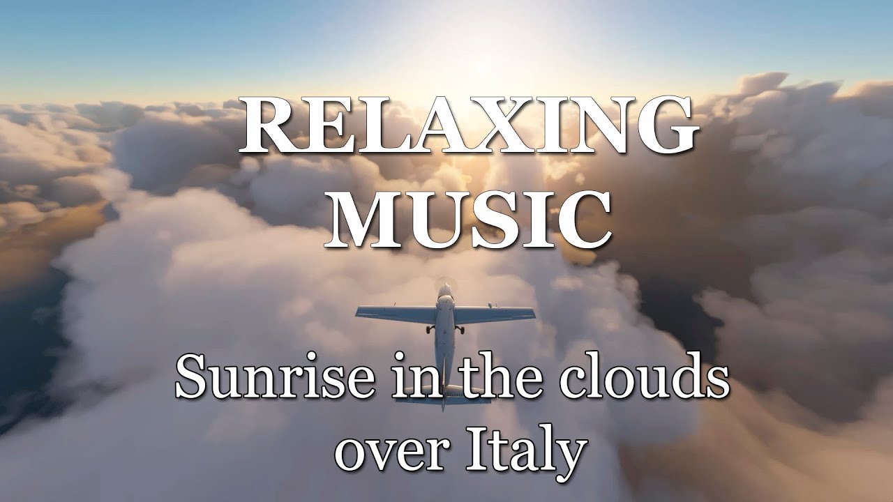 Relaxing music. Sunrise in the clouds over Italy in MSFS 2020