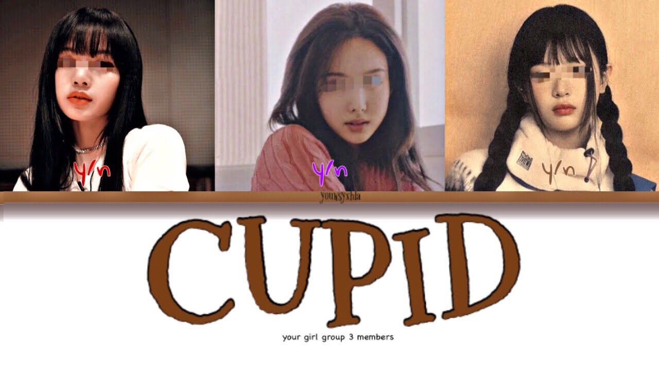 Your Girl Group (3 Members) FIFTY FIFTY-Cupid (Twin ver.) || Color Coded Lyrics
