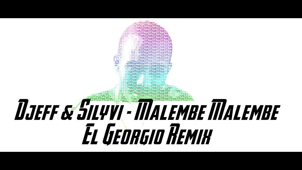 Djeff & Silyvi - Malembe Malembe (El Georgio Remix)