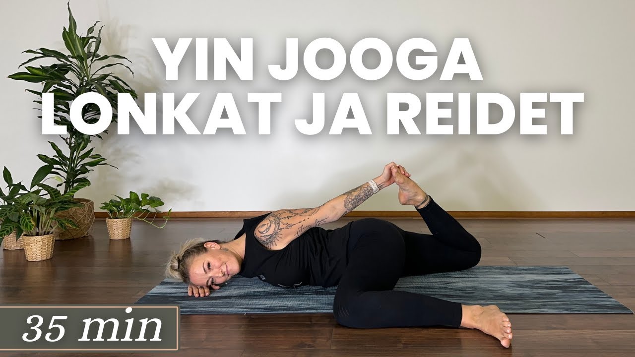 Yin Jooga - 35 min Syvävenytys - Lonkankoukistajat ja Reidet