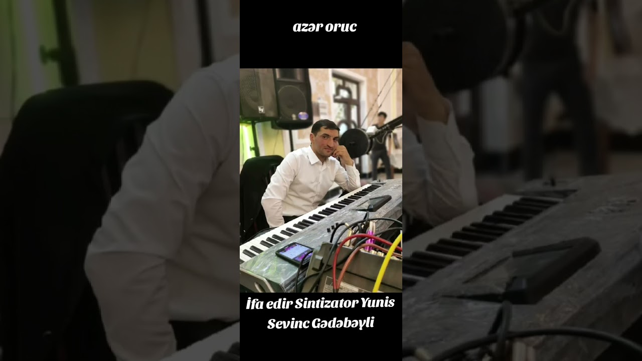 Sevil Gədəbəyli sintizator Yunis sazda Elşən