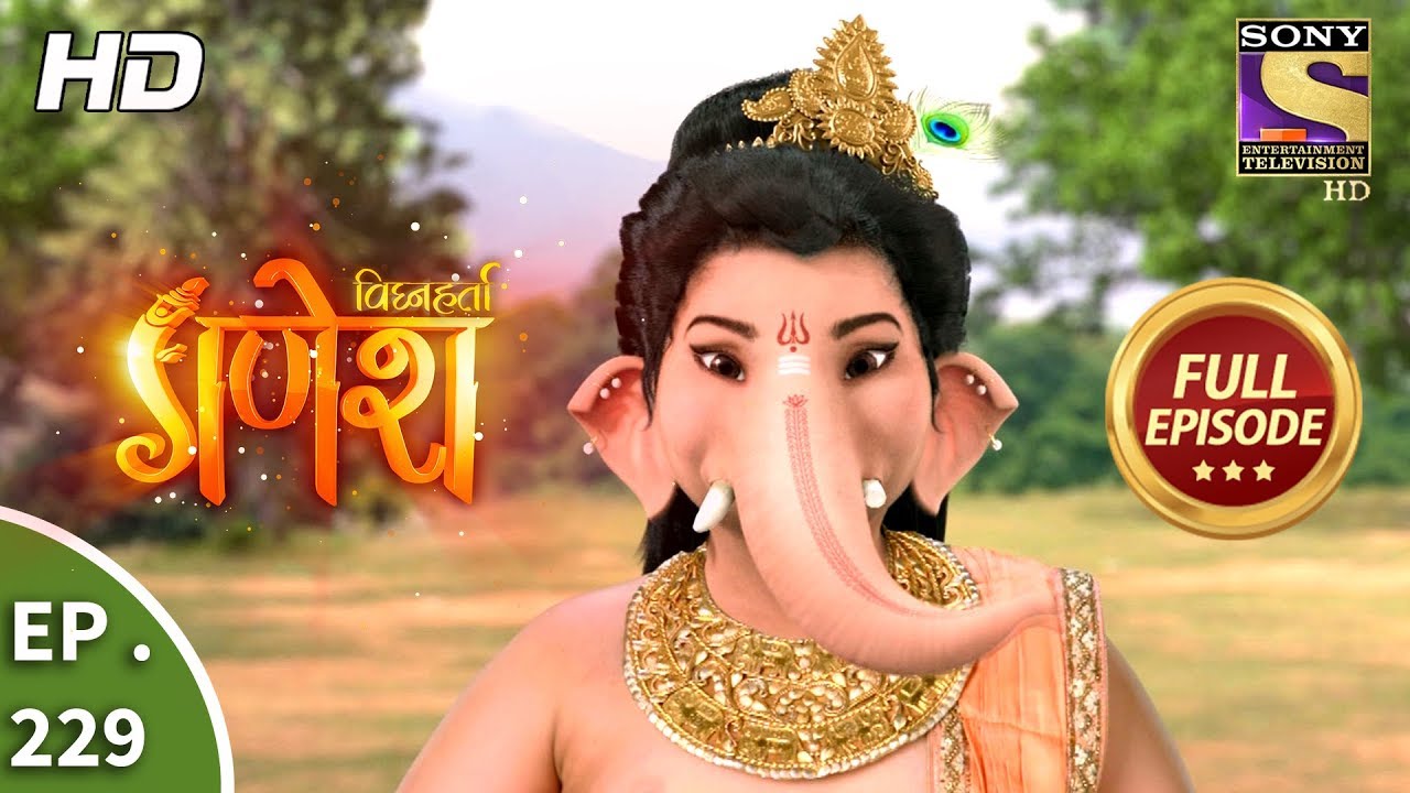 Vighnaharta Ganesh - Ep 229 - Full Episode - 6th July, 2018