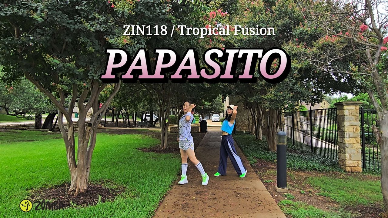 ZIN118 / Papasito / zin118 Early Release  / Tropical Fusion / #zumba #zumbaclass #dance #zin #kpop