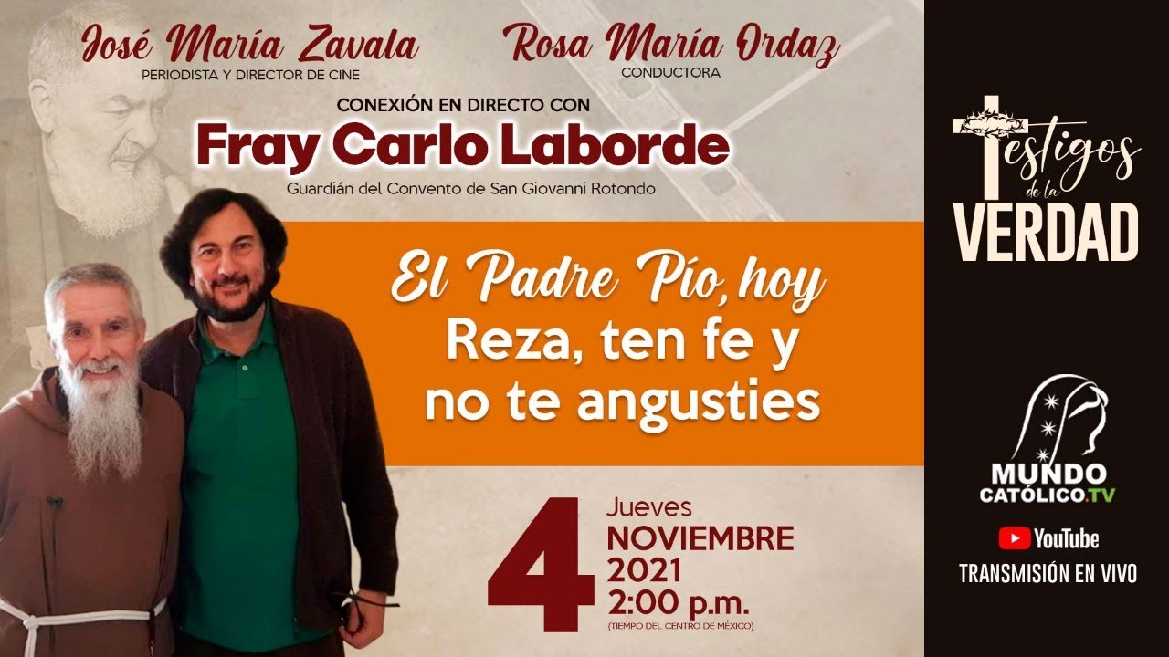El Padre Pío, hoy Reza, ten fe y no te angusties