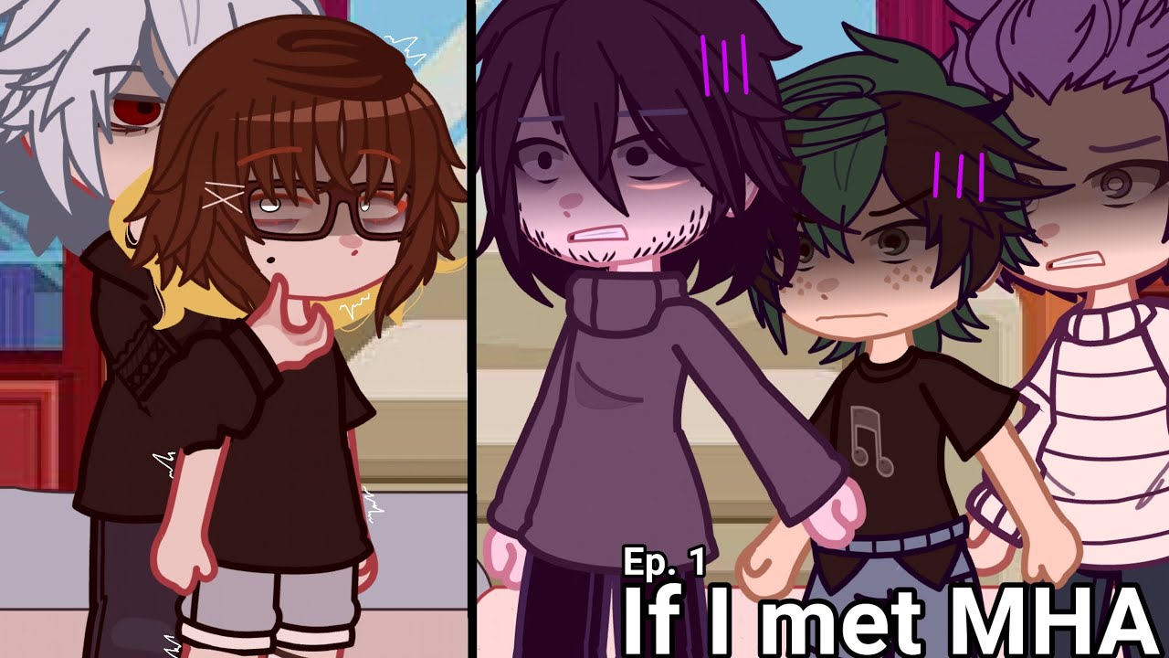 If I met MHA || Ep. 1  || Gacha Nebula || Gacha club || -C.E☆