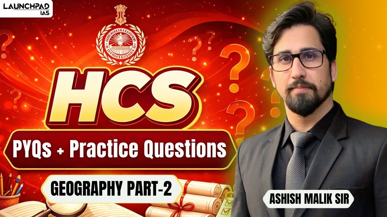 PYQs for HCS Exam | Geography Class  2| Ashish Sir | 8999396000 | Best HCS Coaching in Chandigarh