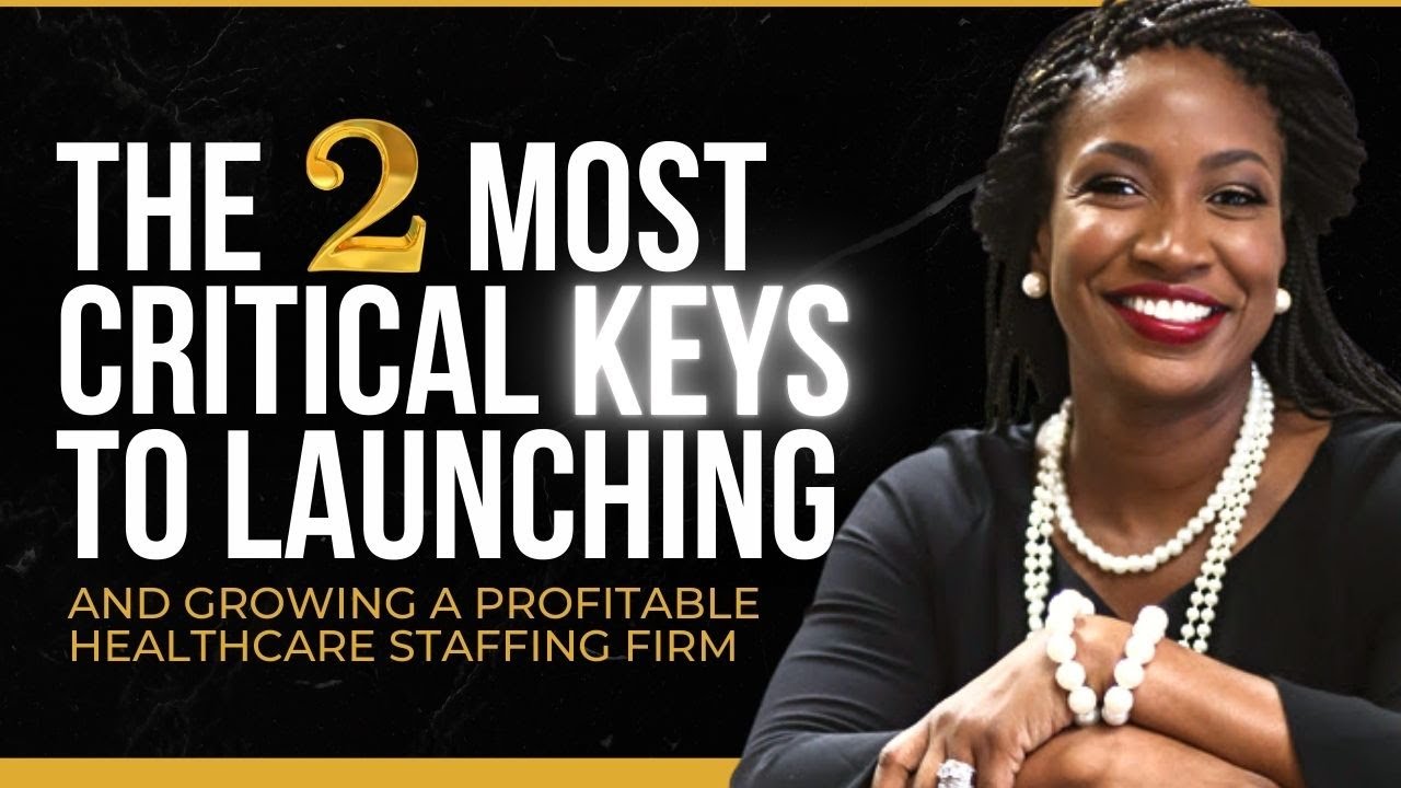 2 Most Critical Steps: Launch & Skyrocket A Profitable Healthcare Staffing Firm | NicoleCaillier.com