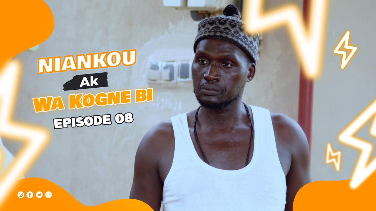 NIANKOU - AK - WA - KOGNE BI - (Sa Nekh - Serigne Ngagne - ak - Mbaye) EPISODE  08