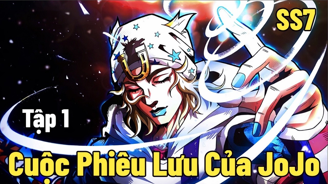 Review Anime | Season 7 Cuộc Phiêu Lưu Kỳ Lạ Của JoJo Tập 1 | Phantom Blood