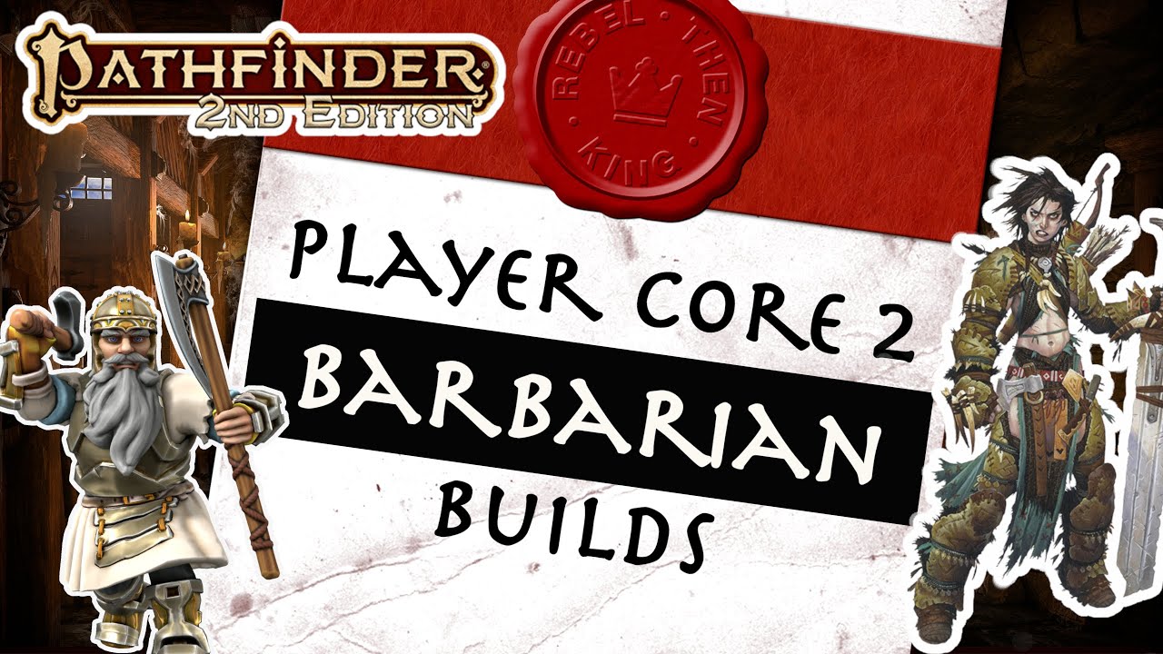 Building a Barbarian with PF2e Player Core 2 Updates