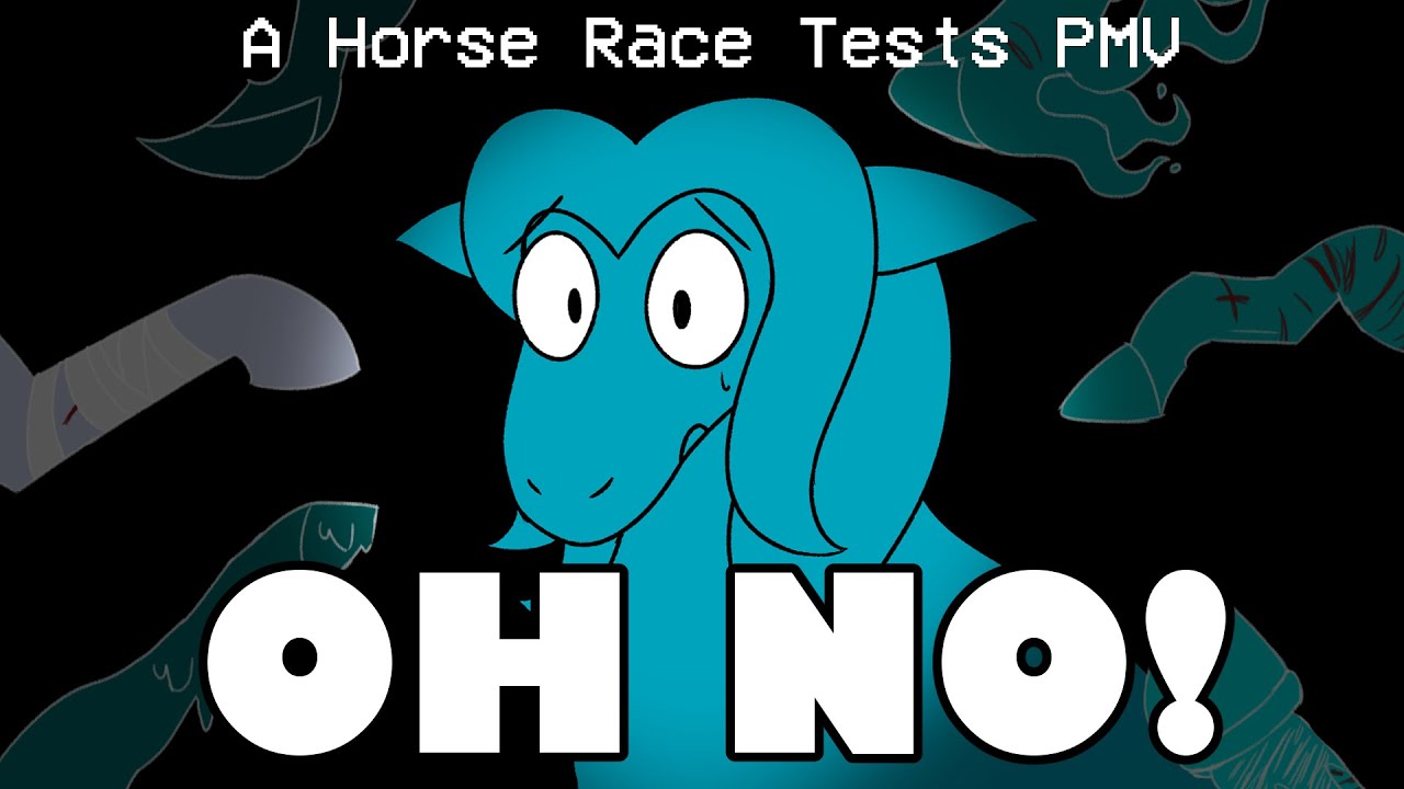 OH NO! | HORSE RACE TESTS PMV (CWS IN DESCRIPTION)