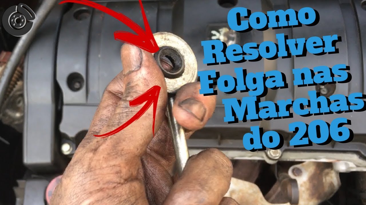 Como Resolver Folga nas Marchas do Peugeot 206 😎