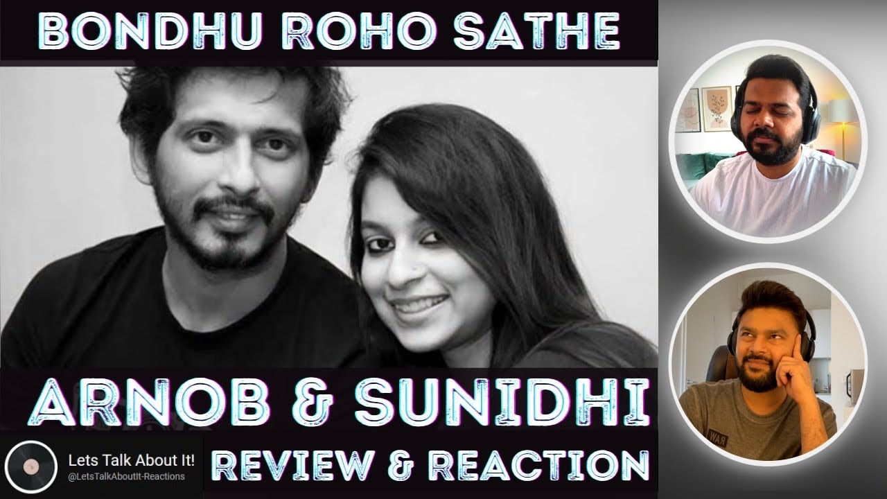 Bondhu Roho Sathe | Rabindra sangit sanai | Arnob | Sunidhi Nayak | 🔥 Lets Talk About It 🔥