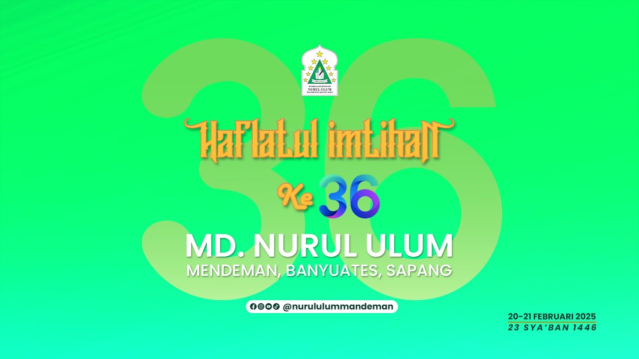 LIVE  HAFLATUL IMTIHAN DAN WISUDA MADRASAH NURUL ULUM KE 36
