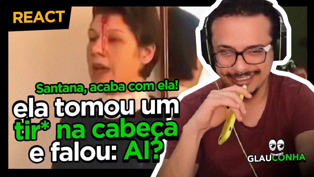 Santana acaba com ela | GLAUCONHA REACT | Lixo do Youtube #1