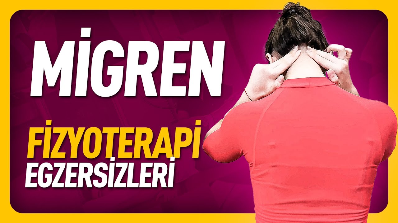 Migren Fizyoterapi Egzersizleri 4K