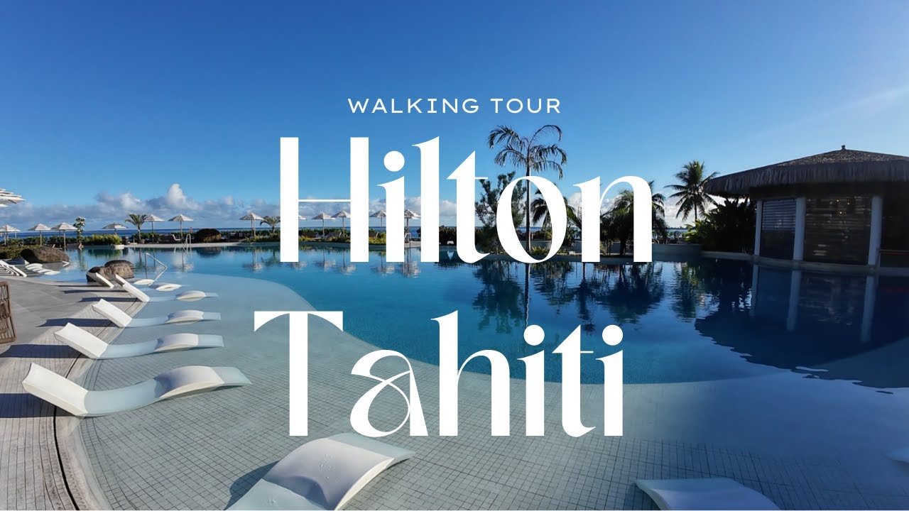 Hilton Papeete, Tahiti Tour