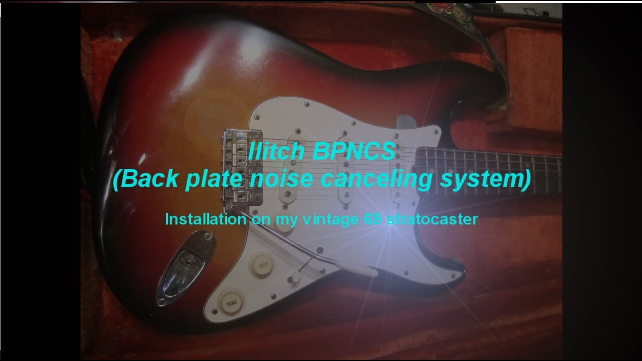Ilitch BPNCS noise cancelling kit on vintage 69 stratocaster