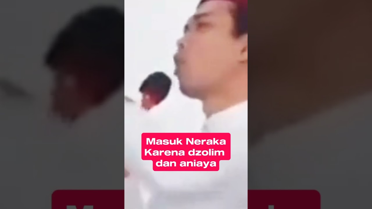 Masuk Neraka Karena Dzolim dan Aniaya