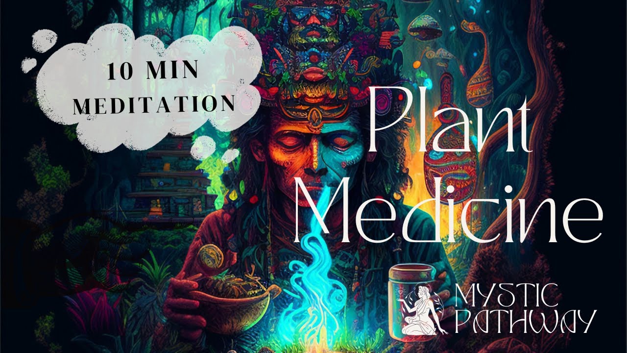 PLANT MEDICINE #plantmedicine  #soundhealing  #10minutesmeditationmusic