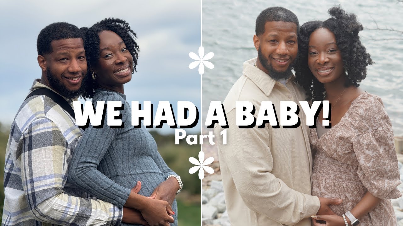 We had a baby 💕| Part 1