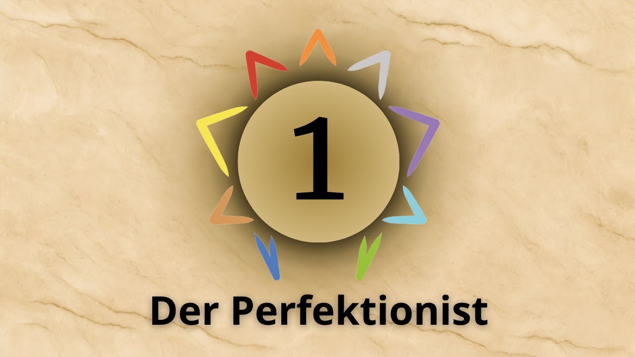 Enneagrammtyp 1 - Der Perfektionist - Kurzbeschreibung
