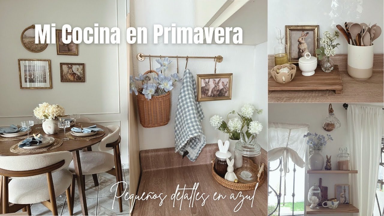 Así decoré mi cocina y comedor 💙 Primavera en casa ✨