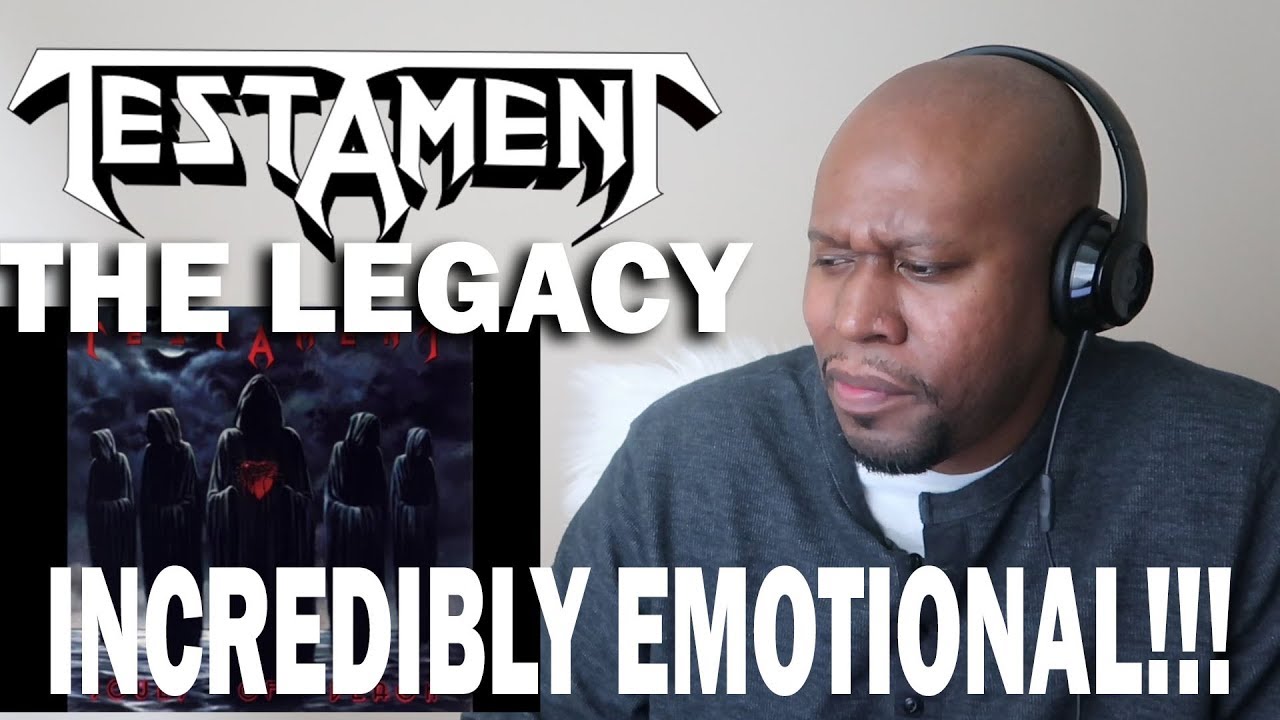 Emotional Reaction To Testament- The Legacy
